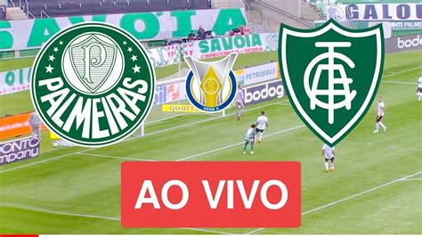 Palmeiras X AmÉrica Mg Ao Vivo Com Imagens Jogo De Hoje Assista