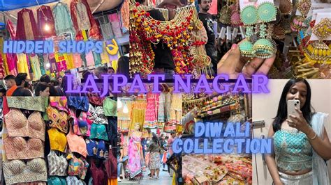 Exploring Lajpat Nagar Market Diwali Collection Youtube