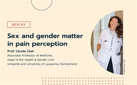 Webinar Sex And Gender Matter In Pain Perception With Prof Carole