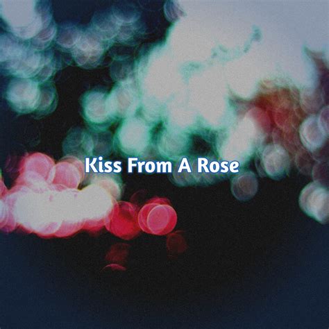 Kiss From A Rose Cover Song By Jac Ross Spotify