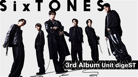 Sixtones ソニーミュージック On Twitter Digest公開🎤／ 3rd アルバム「声」初回盤b収録ユニット曲