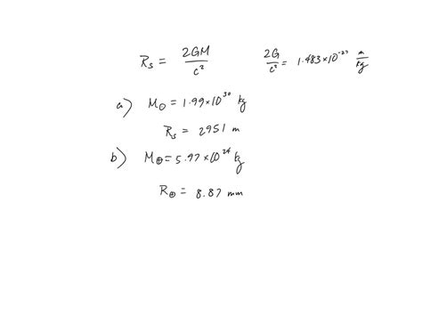 SOLVED: Calculate the Schwarzschild radius for: (a) the sun the earth 8 ...