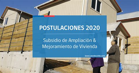 Subsidio de ampliación y mejoramiento de Vivienda 2020 Requisitos para