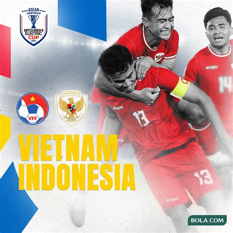 Catat Nih Link Live Streaming Piala AFF 2024 Vietnam Vs Timnas