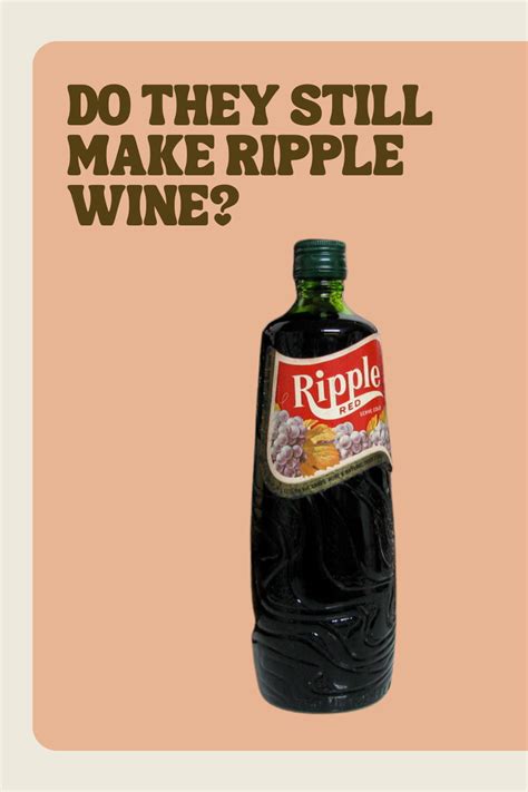 Do They Still Make Ripple Wine?