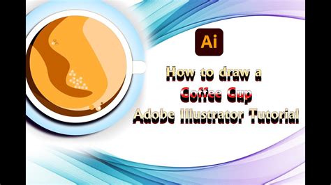 How To Draw A Coffee Cup Adobe Illustrator Tutorial Youtube