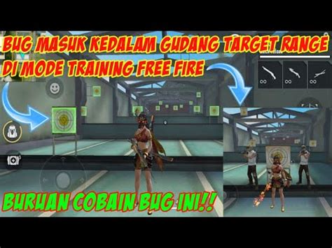 Bug Masuk Kedalam Gudang Target Range Di Mode Training Free Fire Bug