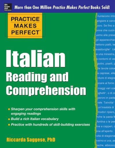 Practice Makes Perfect Italian Reading And Comprehension Poche