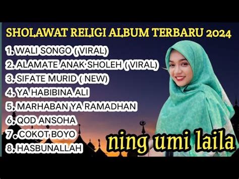 SHOLAWAT RELIGI VIRAL NING UMI LAILA TERBARU 2024 NEW KOMPILASI