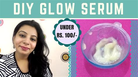 Glow Serum Get Glowy And Shiny Skin Naturally Affordable And Effective Youtube