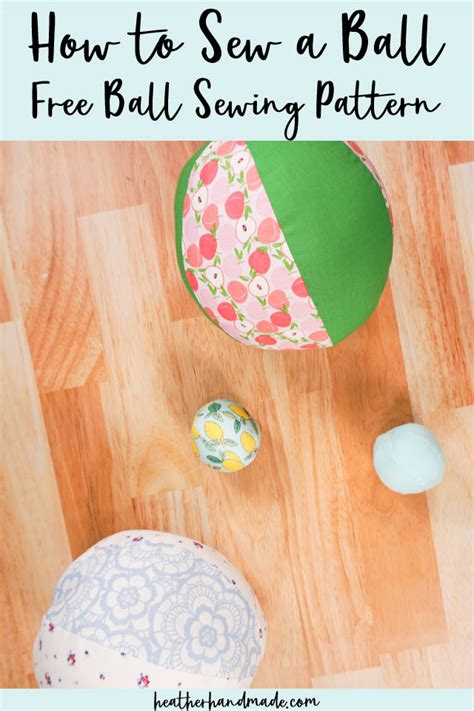 Free Ball Sewing Pattern Heather Handmade