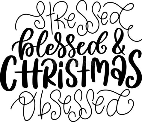 Stressed Blessed And Christmas Obsessed Quotes Sarcastic Christmas