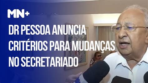 Reforma Administrativa Dr Pessoa anuncia critérios para mudanças no