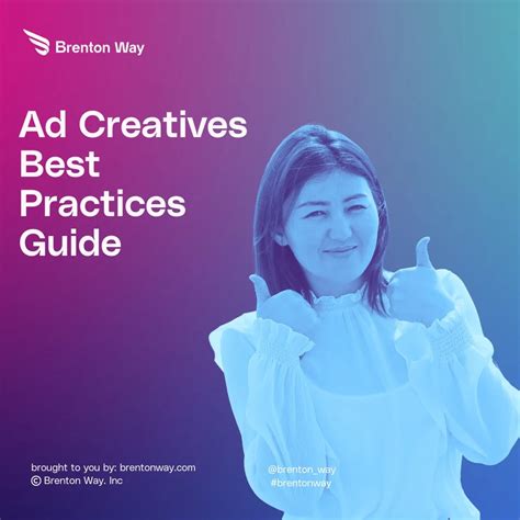 Ad Creative Best Practices Guide To Create Mind Blowing Ads Brenton Way