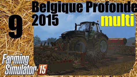 Belgique Profonde V Farming Simulator Le Quart D Heure De L