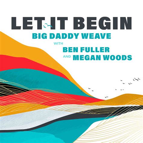 Big Daddy Weave Enlists Ben Fuller And Megan Woods For New Version Of