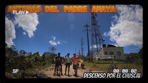 Padre Amaya Descenso Por El Chuscal Youtube