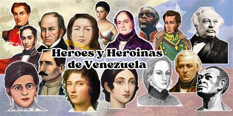 Héroes y Heroínas de Venezuela