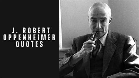 top quotes   robert oppenheimer