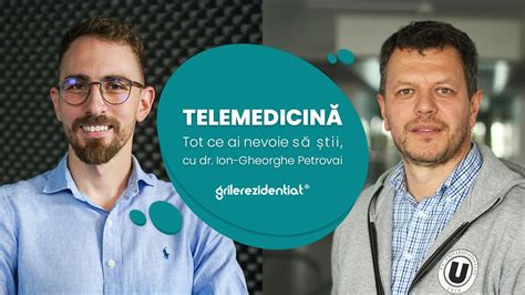 Tot Ce Ai Nevoie S Tii Despre Telemedicin Cu Dr Ion Gheorghe