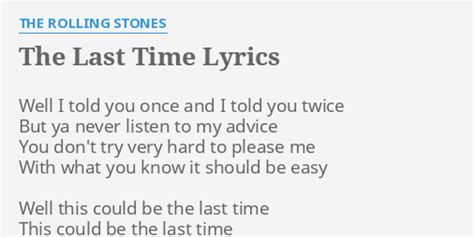 "THE LAST TIME" LYRICS by THE ROLLING STONES: Well I told you...