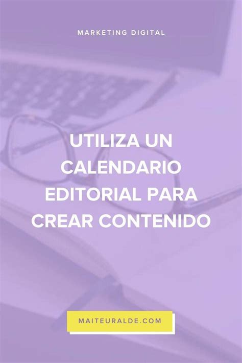 C Mo Crear Contenido Para Tus Redes Con Un Calendario Editorial