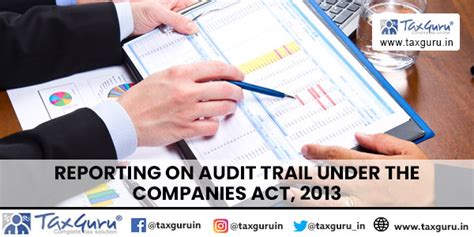 Reporting On Audit Trail Under The Companies Act 2013