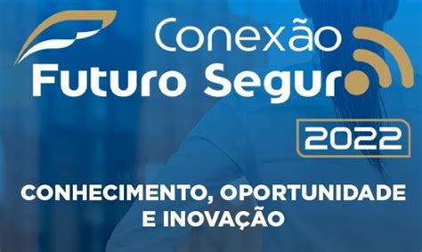 Conexão Futuro Seguro seguro de vida é destacado Fenacor