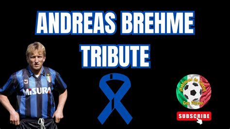 Tributo Ad Andreas Brehme Ex Calciatore Dell Inter E Campione Del