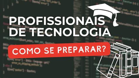 Futuro Dos Profissionais De Tech O Que Esperar E Como Se Preparar Para