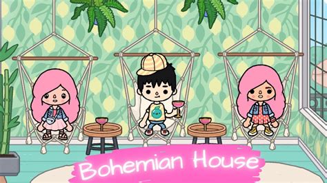 Bohemian House New Design Toca Boca Toca Baraboca Youtube