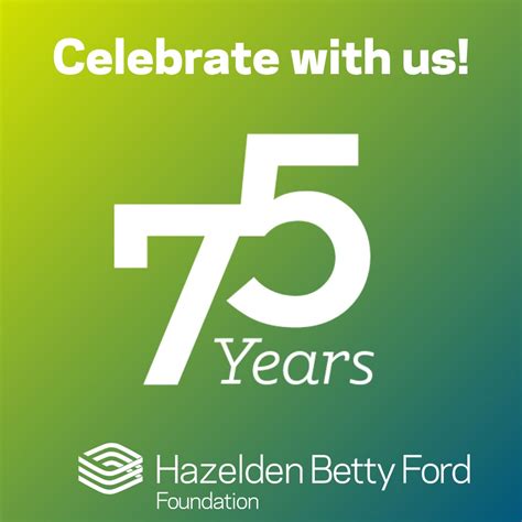 Still Breaking Through Hazelden Betty Ford Celebrates 75th Anniversary