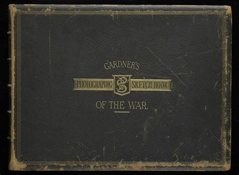 Gardners Photographic Sketchbook Of War Volume 1 National Museum Of