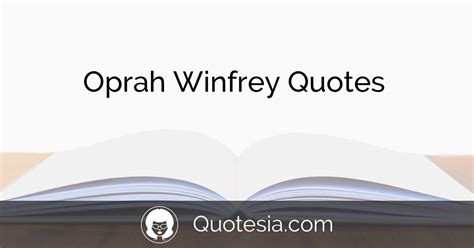 66 Oprah Winfrey Quotes for You to Enjoy | Quotesia