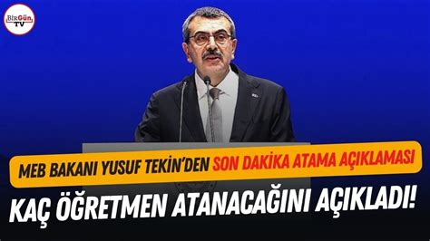 MEB Bakanı Yusuf Tekin den son dakika atama açıklaması Branş dağılımı