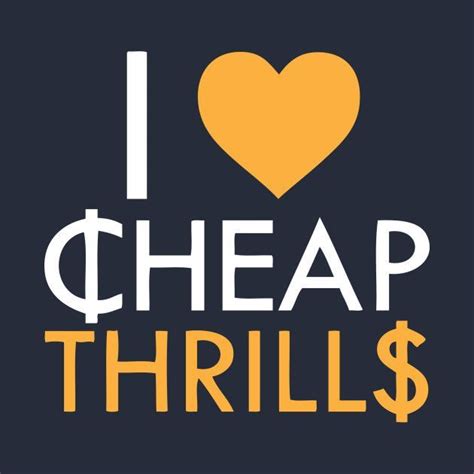 Awesome I Love Cheap Thrills Design On Teepublic Canciones Serigrafía