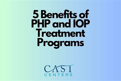 5 Benefits Of IOP And PHP Treatment Programs CAST Centers Los Angeles