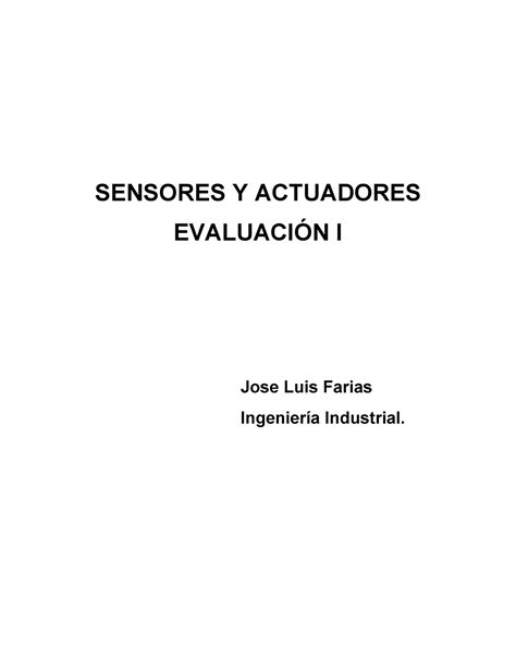 Sensores Y Actuadores evaluacion 1 SENSORES Y ACTUADORES EVALUACIÓN I