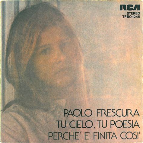 Paolo Frescura Tu Cielo Tu Poesia Perchè È Finita Così Vinyl 7