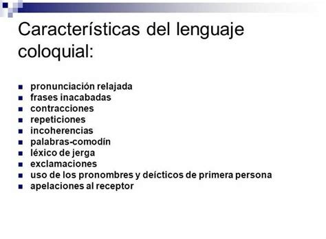 Cu Les Son Las Caracteristicas Generales De Los Textos Coloquiales