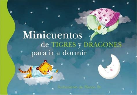 Minicuentos De Tigres Y Dragones Para Ir A Dormir Varios Autores