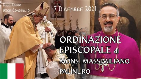 Ordinazione Episcopale Di S E Mons Massimiliano Palinuro Dic