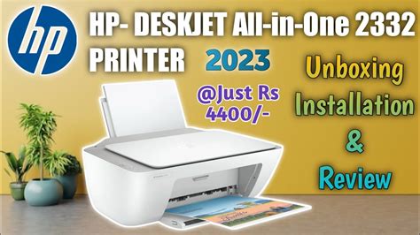 Best Budget All In One Printer⚡hp Deskjet 2332⚡under Rs 4400 Only⚡ Unboxing Installation