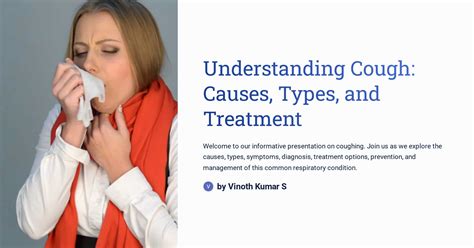 Understanding Cough Causes Types And Treatment