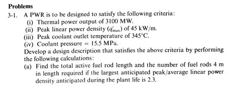 Solved Problems 3 1 A PWR Is To Be Designed To Satisfy The Chegg