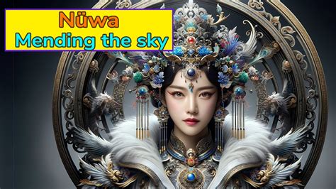 Chinese Mythology Story Of Nüwa Mending The Sky Youtube