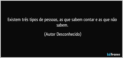 Existem três tipos de pessoas as que sabem contar e as que