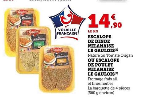 Promo Escalope De Dinde Milanaise Le Gaulois Ou Escalope De Poulet