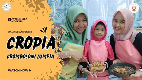 Cemilan Anti Gagal Cropia Workshop Masak Spesial Ramadhan Youtube