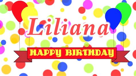 Happy Birthday Liliana Song YouTube